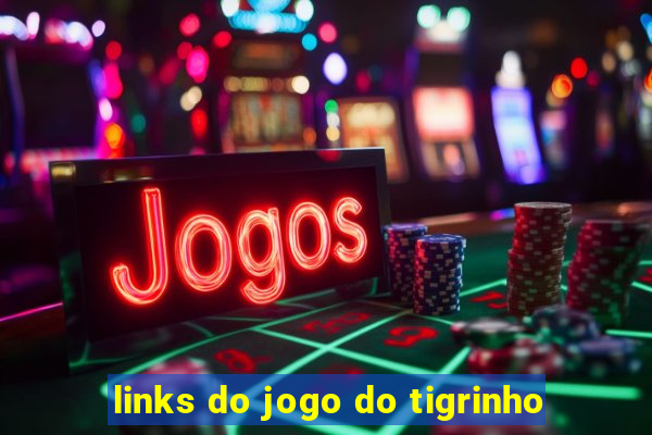 links do jogo do tigrinho